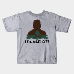 I Saw Bigfoot! Kids T-Shirt